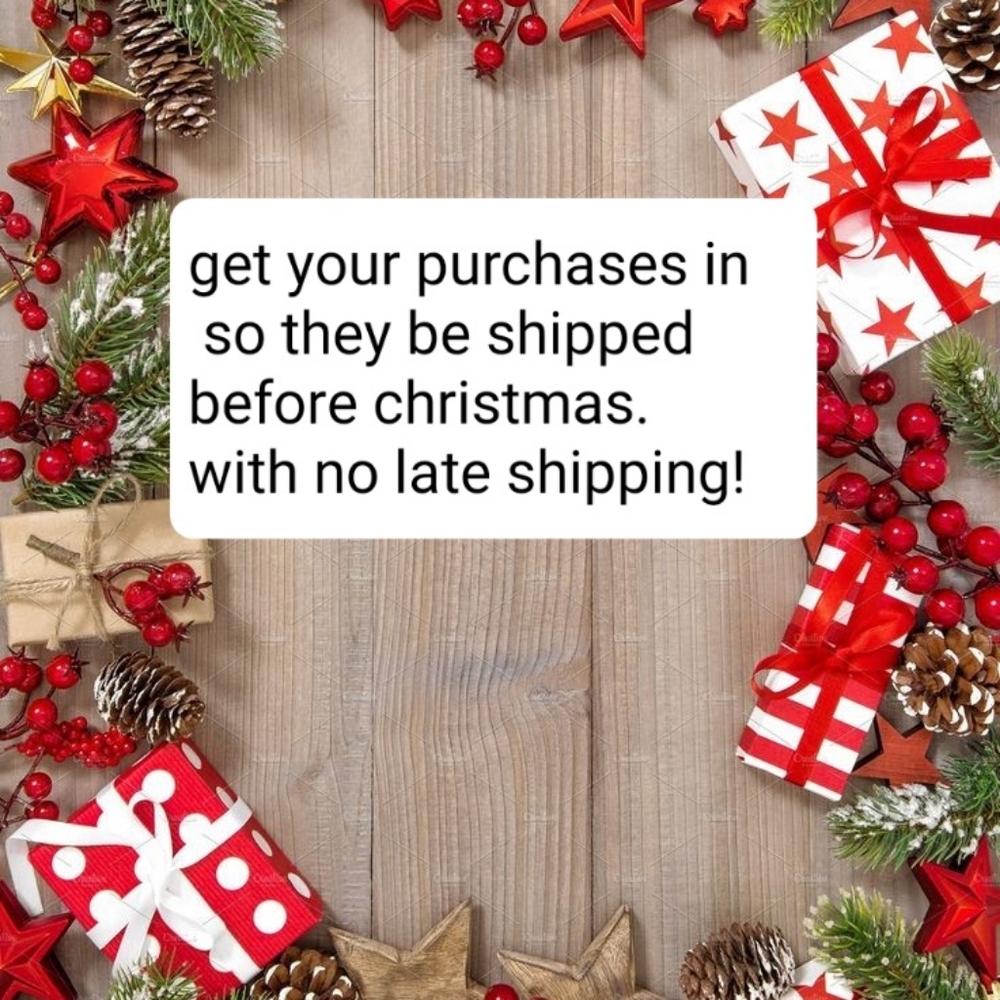 REMEMBER  SHIPPING TIME THIS HOLIDAYS! ORDER SOON